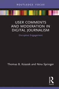 User Comments and Moderation in Digital Journalism_cover