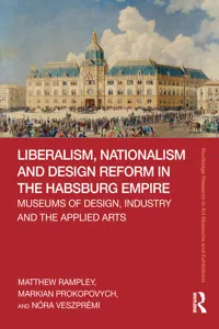 Liberalism, Nationalism and Design Reform in the Habsburg Empire_cover