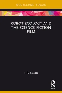 Robot Ecology and the Science Fiction Film_cover