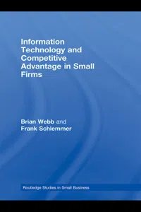 Information Technology and Competitive Advantage in Small Firms_cover