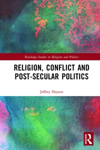 Religion, Conflict and Post-Secular Politics_cover