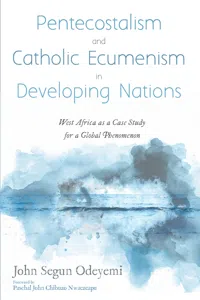 Pentecostalism and Catholic Ecumenism In Developing Nations_cover