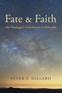 Fate and Faith after Heidegger's Contributions to Philosophy_cover