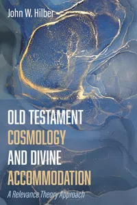 Old Testament Cosmology and Divine Accommodation_cover