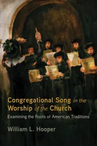 Congregational Song in the Worship of the Church_cover