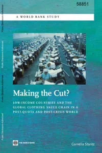 Making the Cut? Low-Income Countries and the Global Clothing Value Chain in a Post-Quota and Post-Crisis World_cover