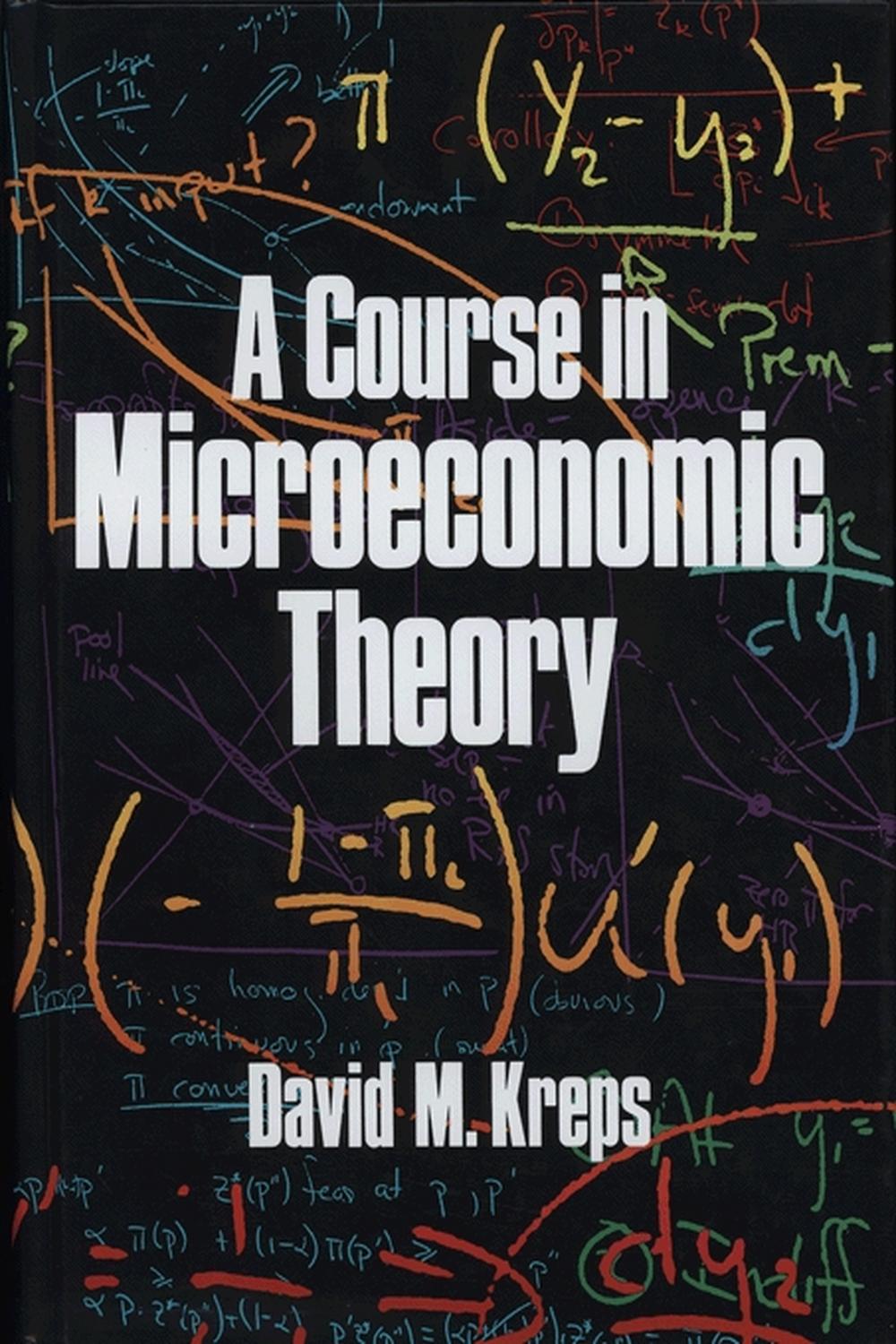 PDF] A Course in Microeconomic Theory by David M. Kreps