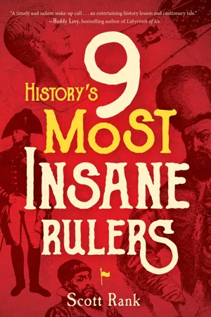 History's 9 Most Insane Rulers