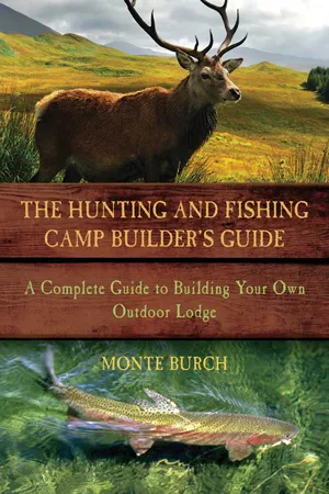 The Hunting and Fishing Camp Builder's Guide