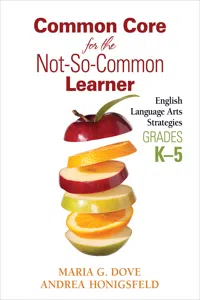 Common Core for the Not-So-Common Learner, Grades K-5_cover