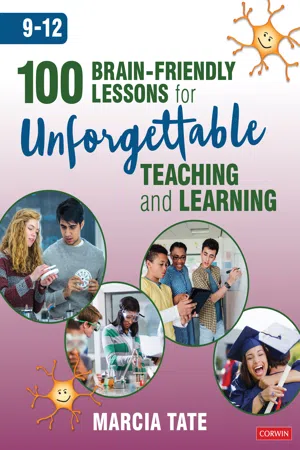 100 Brain-Friendly Lessons for Unforgettable Teaching and Learning (9-12)