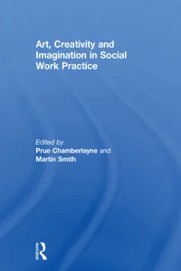 Art, Creativity and Imagination in Social Work Practice_cover