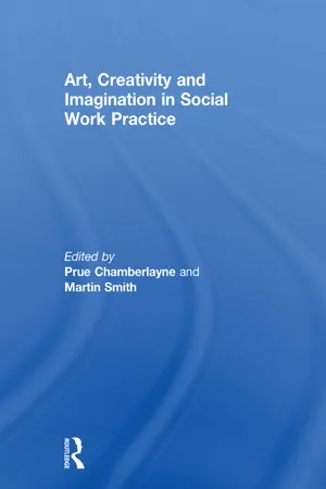 Art, Creativity and Imagination in Social Work Practice