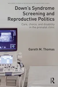 Down's Syndrome Screening and Reproductive Politics_cover