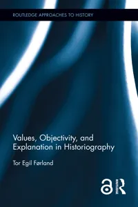 Values, Objectivity, and Explanation in Historiography_cover