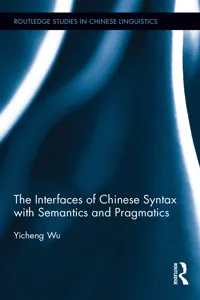 The Interfaces of Chinese Syntax with Semantics and Pragmatics_cover