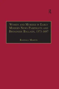 Women and Murder in Early Modern News Pamphlets and Broadside Ballads, 1573-1697_cover