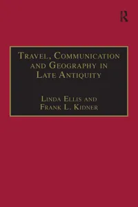 Travel, Communication and Geography in Late Antiquity_cover