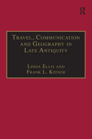 Travel, Communication and Geography in Late Antiquity