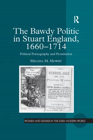 The Bawdy Politic in Stuart England, 1660–1714