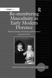 Re-membering Masculinity in Early Modern Florence_cover