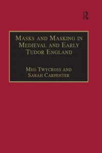 Masks and Masking in Medieval and Early Tudor England_cover