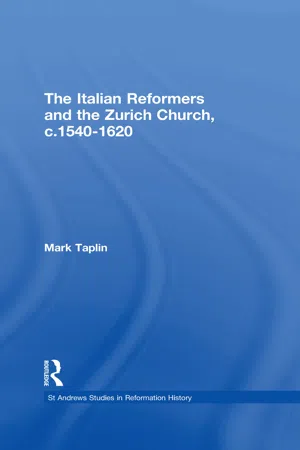 The Italian Reformers and the Zurich Church, c.1540-1620