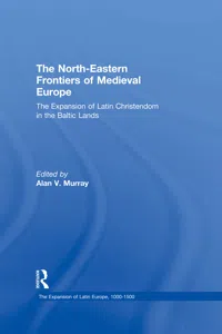 The North-Eastern Frontiers of Medieval Europe_cover