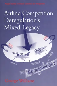 Airline Competition: Deregulation's Mixed Legacy_cover