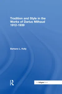 Tradition and Style in the Works of Darius Milhaud 1912-1939_cover