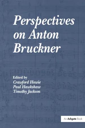 Perspectives on Anton Bruckner