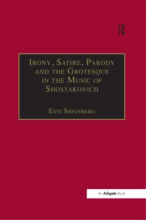Irony, Satire, Parody and the Grotesque in the Music of Shostakovich