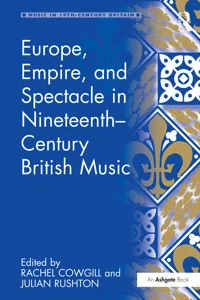 Europe, Empire, and Spectacle in Nineteenth-Century British Music_cover