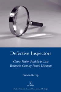 Defective Inspectors: Crime-fiction Pastiche in Late Twentieth-century French Literature_cover