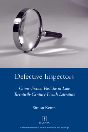 Defective Inspectors: Crime-fiction Pastiche in Late Twentieth-century French Literature