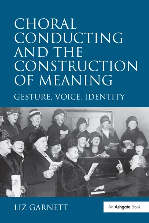 Choral Conducting and the Construction of Meaning