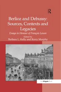 Berlioz and Debussy: Sources, Contexts and Legacies_cover