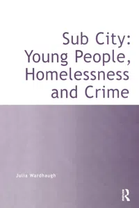 Sub City: Young People, Homelessness and Crime_cover