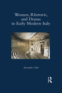 Women, Rhetoric, and Drama in Early Modern Italy_cover