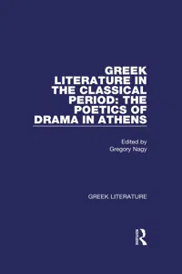Greek Literature in the Classical Period: The Poetics of Drama in Athens_cover