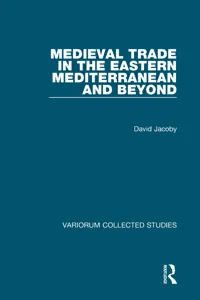 Medieval Trade in the Eastern Mediterranean and Beyond_cover