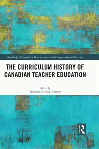 The Curriculum History of Canadian Teacher Education_cover