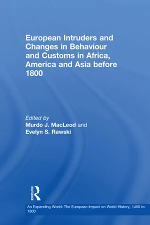 European Intruders and Changes in Behaviour and Customs in Africa, America and Asia before 1800