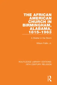 The African American Church in Birmingham, Alabama, 1815-1963_cover