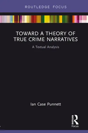 Toward a Theory of True Crime Narratives