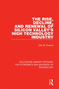 The Rise, Decline and Renewal of Silicon Valley's High Technology Industry_cover