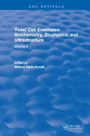 Yeast Cell Envelopes Biochemistry Biophysics and Ultrastructure