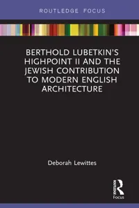 Berthold Lubetkin’s Highpoint II and the Jewish Contribution to Modern English Architecture_cover