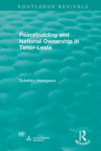 Routledge Revivals: Peacebuilding and National Ownership in Timor-Leste_cover