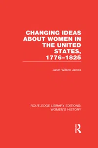 Changing Ideas about Women in the United States, 1776-1825_cover